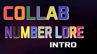 Collab Number Lore's Intro