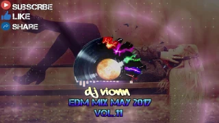 EDM MIX MAY 2017 l VOL.11 l Dj vioNn - JAZDA !