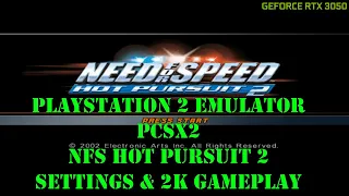 Playstation 2 Emulator PCSX2 Need For Speed Hot Pursuit 2 Settings & 2K Gameplay (Nvidia 3050)
