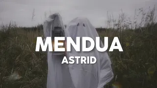 Astrid - Mendua (slowed + lirik)