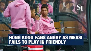 Hong Kong fans angry as Messi fails to play in friendly match for Inter Miami