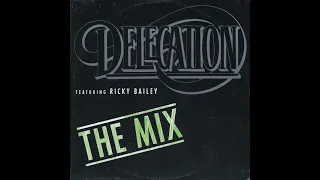 Delegation – The Mix (Featuring – Ricky Bailey)