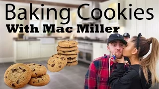 Baking Cookies With My Boyfriend Mac Miller! | Ariana Grande Snapchat Vlog