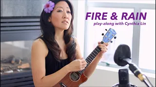 Fire and Rain (James Taylor) // Cynthia Lin Ukulele Play-Along