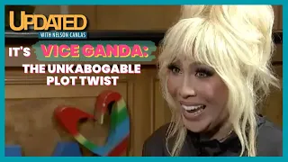 It’s Vice Ganda – The unkabogable plot twist | Updated With Nelson Canlas