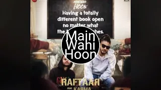 Main Wahi Hoon (bAss bOOsTeD) - RAFTAAR feat. KARMA | The School Song - WoLf TrAp bAss