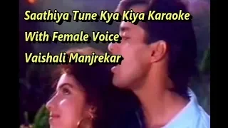 Saathiya Tune Kya Kiya Karaoke With Female Voice Vaishali Manjrekar