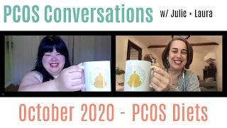 PCOS Conversations with Laura + Julie: October 2020 - PCOS Diets