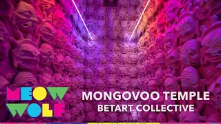 MONGOVOO Temple I Meow Wolf - Convergence Station