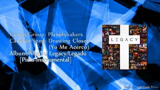 Planetshakers - Drawing Closer (Yo Me Acerco) [Pista-Instrumental] #Legacy/Legado