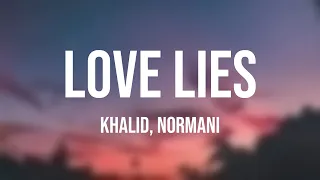Love Lies - Khalid, Normani /Lyric Song/ 🍬