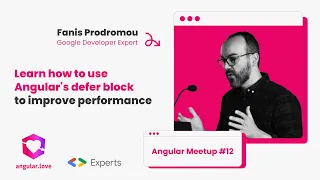 Learn how to use Angular's defer block to improve performance - Fanis Prodromou | #12 Angular Meetup