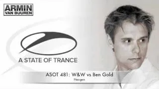 ASOT 481: W&W vs Ben Gold - Nexgen (Original Mix)