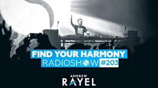 Andrew Rayel & Alan Morris - Find Your Harmony Episode 203