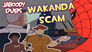 60's Spider-Man Dubs: Wakanda Scam