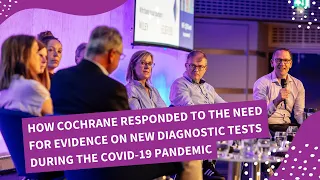 How Cochrane responded to the need for evidence on new diagnostic tests during the Covid-19 pandemic