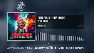 Fabio Fusco, Trip-Tamine, Marc Deal - Wild Child (Official Audio)