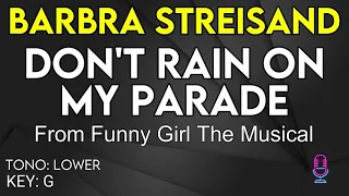 Barbra Sreisand - Don't Rain On My Parade - Karaoke Instrumental - Lower