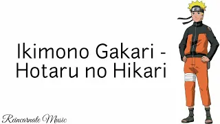 Hotaru no Hikari - Ikimono Gakari (Ost. Naruto Shippuden Opening #5) (Lyric Video)