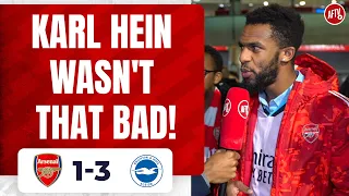 Arsenal 1-3 Brighton | Karl Hein Wasn't That Bad! (Liam)