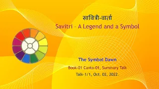 Savitri (B01 C01, Summary Talk-1/1), The Symbol Dawn (Hindi)