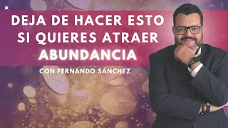 ¿Por qué la Abundancia no fluye en ti? con Fernando Sánchez