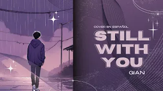 JEON JUNGKOOK - STILL WITH YOU (Cover en Español) @GianGiCovers