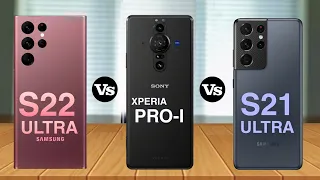 Samsung Galaxy S22 Ultra Vs Sony Xperia Pro-I Vs Samsung Galaxy S21 | Comparison | S22 Ultra vs Sony