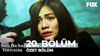 Sana Bir Sır Vereceğim 20.  Bölüm Özet