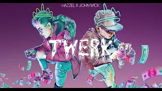 Hazzel X John Wick - Twerk (official Video)