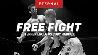 ETERNAL MMA FREE FIGHT | Stephen Erceg VS Cody Haddon