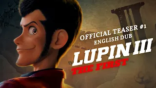 Lupin III: The First [Official English Dub Teaser #1, GKIDS] - Coming Soon!