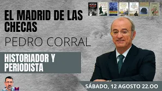 EL MADRID DE LAS CHECAS CON PEDRO CORRAL