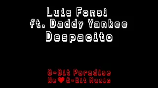 Luis Fonsi ft. Daddy Yankee - Despacito / 8-Bit