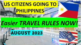 EASY TRAVEL NOW!!! US CITIZENS GOING TO PHILIPPINES