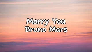 Bruno Mars - Marry You (Lyrics)