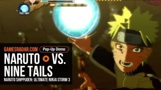 Naruto vs. Nine Tails! - Naruto Shippuden Ultimate Ninja Storm 3 Pop Up Demo