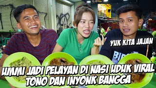 UMMI JADI PELAYAN DI NASI UDUK VIRAL.. TONO & INYONK BANGGA.. KERJA KERAS BUAT KELUARGA