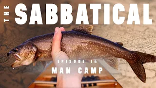 THE SABBATICAL - Episode 14: Man Camp (Algonquin Park, Canada)