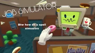 Job Simulator - I shredded my hand?!