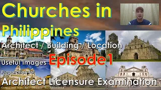 Philippine Churches - Episode 1 Architect Licensure Exam - ALE Review Churches in the Philippines