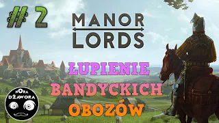 MANOR LORDS #2 / ŁUPIENIE BADYCKICH OBOZÓW