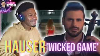 Hauser Reaction 'Wicked Game' (Chris Isaak Cover) - This was SPICY 🌶️🥵🔥