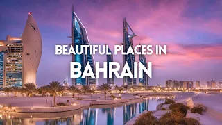 Top 15 Must Visit Places in Bahrain | Bahrain Travel Guide