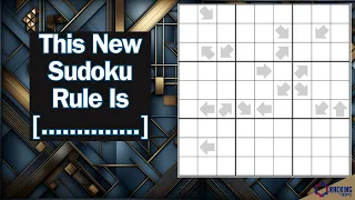 This New Sudoku Rule Is [...........]