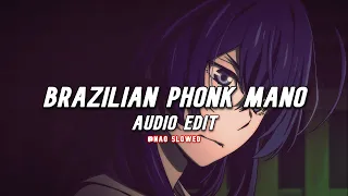 BRAZILIAN PHONK MANO (audio edit & slowed) / TikTok Version