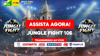 AO VIVO | JUNGLE FIGHT 106 | EVENTO COMPLETO