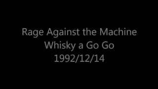 Rage Against the Machine - 1992 Whisky a Go Go, Los Angeles CA full concert