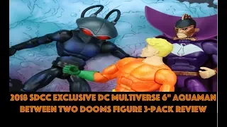 DC Multiverse 6" Aquaman Between Two Dooms 2018 SDCC Exclusive Action Figure 3-Pack Review