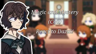 Magic and Mystery react to Dazai || Not Original || Part 1 ||